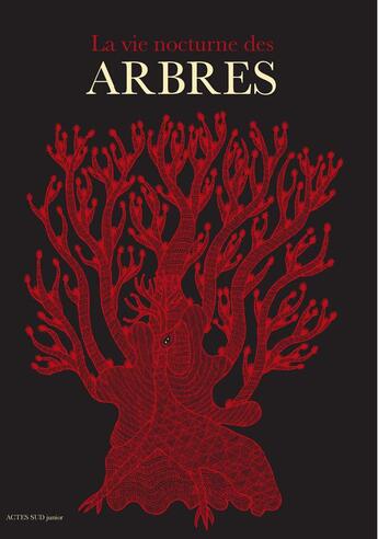Couverture du livre « La vie nocturne des arbres » de Bhajju Shyam aux éditions Actes Sud Junior