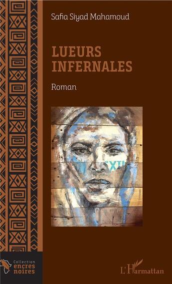 Couverture du livre « Lueurs infernales » de Safia Siyad Mahamoud aux éditions L'harmattan