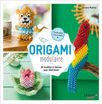 Couverture du livre « Origami modulaire ; 20 modèles à réaliser pour déstresser » de Orlane Mulliez aux éditions L'inedite