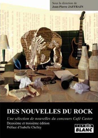 Couverture du livre « Des nouvelles du rock (2e et 3e édition) » de Jean-Pierre Jafrain aux éditions Le Camion Blanc