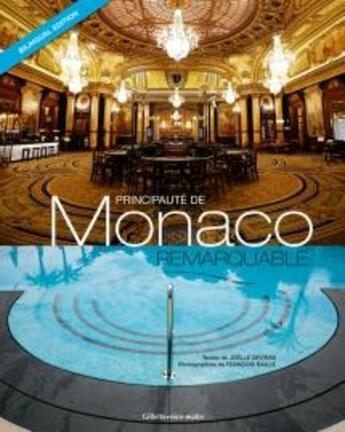 Couverture du livre « Principauté de Monaco, remarquable » de Joelle Deviras et Francois Balle aux éditions Gilletta