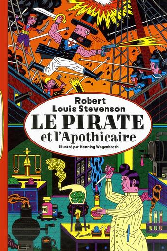 Couverture du livre « Le pirate et l'apothicaire » de Robert Louis Stevenson et Henning Wagenbreth aux éditions Des Grandes Personnes