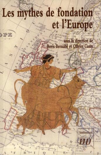 Couverture du livre « Mythes de fondation et l'europe » de Bernabe/Camy aux éditions Pu De Dijon