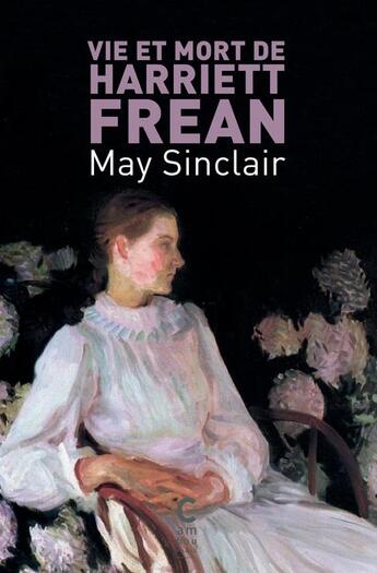 Couverture du livre « Vie et mort de Harriett Frean » de May Sinclair aux éditions Cambourakis