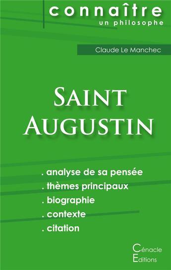 Couverture du livre « Connaître un philosophe ; Saint Augustin ; analyse complète de sa pensée » de Le Manchec Claude aux éditions Editions Du Cenacle