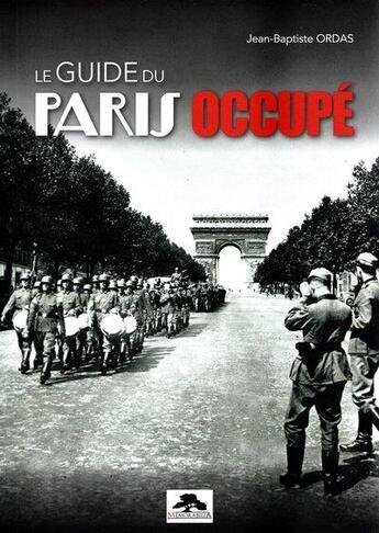 Couverture du livre « Le guide du Paris occupé » de Jean-Baptiste Ordas aux éditions Regi Arm