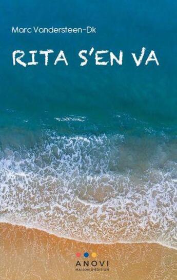 Couverture du livre « Rita s'en va » de Marc Vandersteen-Dk aux éditions Anovi