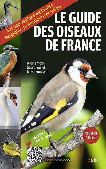 Couverture du livre « Guide des oiseaux de France (édition 2017) » de Gerard Guillot et Jerome Morin et Julien Norwood aux éditions Belin