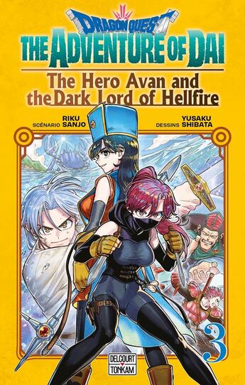 Couverture du livre « Dragon Quest : The adventure of Daï - The hero Avan & the dark lord of hellfire Tome 3 » de Riku Sanjo et Yusaku Shibata aux éditions Delcourt