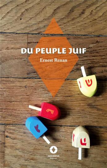 Couverture du livre « Du Peuple juif » de Ernest Renan aux éditions Ardavena