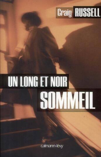 Couverture du livre « Un long et noir sommeil » de Craig Russell aux éditions Calmann-levy