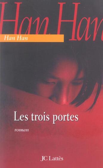 Couverture du livre « Les trois portes » de Han Han aux éditions Lattes