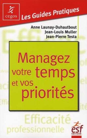 Couverture du livre « Managez votre temps et vos priorités » de Muller aux éditions Esf Prisma