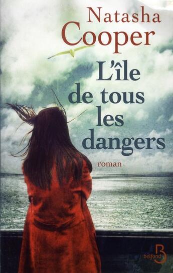 Couverture du livre « L'île de tous les dangers » de Natasha Cooper aux éditions Belfond