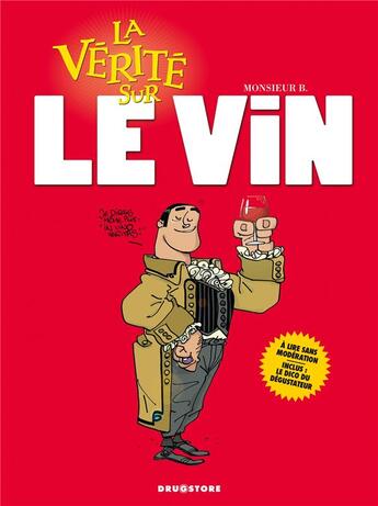 Couverture du livre « La vérité sur le vin » de Monsieur B. aux éditions Drugstore