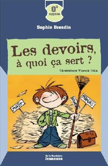 Couverture du livre « Les devoirs, à quoi ça sert? » de Bresdin/Odin aux éditions La Martiniere Jeunesse