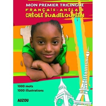 Couverture du livre « Mon Premier Imagier Francais Anglais Creole Guadeloupeen » de  aux éditions Philippe Auzou