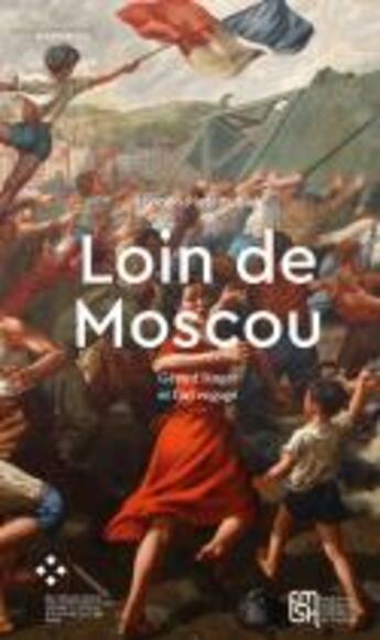 Couverture du livre « Loin de moscou - gerard singer et l'art engage » de Kubiak Szymon Piotr aux éditions Maison Des Sciences De L'homme