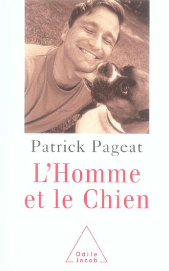 Couverture du livre « L'homme et le chien » de Patrick Pageat aux éditions Odile Jacob