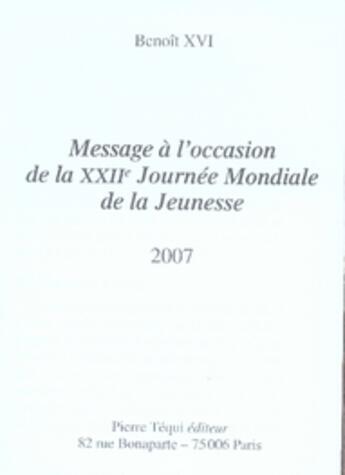 Couverture du livre « Message à l'occasion de la XXII° Journée Mondiale de la Jeunesse » de  aux éditions Tequi