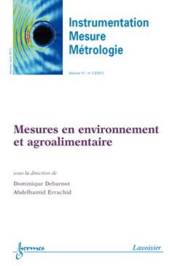 Couverture du livre « Mesures en environnement et agroalimentaire instrumentation mesure metrologievolume 11 n 12 janvier » de Debarnot aux éditions Hermes Science Publications