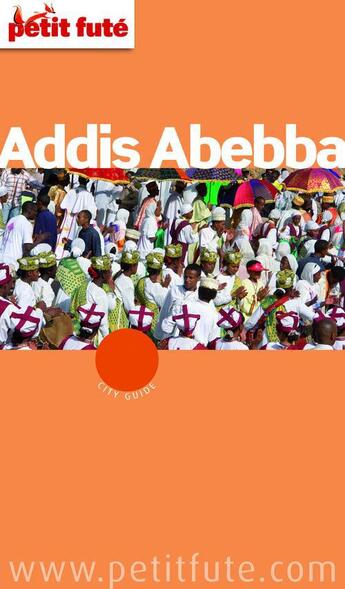 Couverture du livre « Guide Petit futé : city guide : Addis Abeba (édition 2012) » de Collectif Petit Fute aux éditions Le Petit Fute