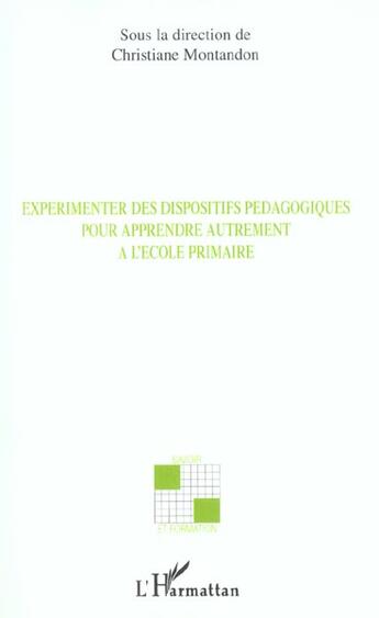 Couverture du livre « Experimenter des dispositifs pedagogiques pour apprendre autrement a l'ecole primaire » de  aux éditions L'harmattan