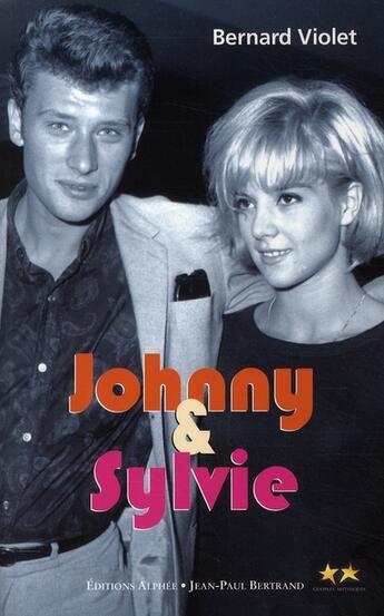 Couverture du livre « Johnny et Sylvie » de Bernard Violet aux éditions Alphee.jean-paul Bertrand