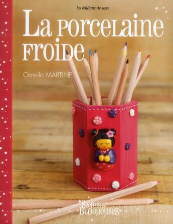 Couverture du livre « La porcelaine froide » de Ornella Martine aux éditions De Saxe