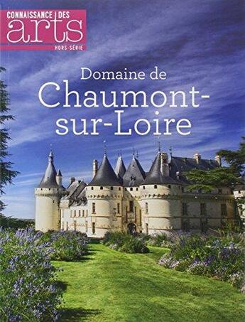 Couverture du livre « Domaine de Chaumont sur Loire » de  aux éditions Connaissance Des Arts