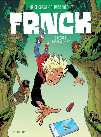 Couverture du livre « Frnck Tome 1 : le début du commencement » de Olivier Bocquet et Brice Cossu aux éditions Dupuis