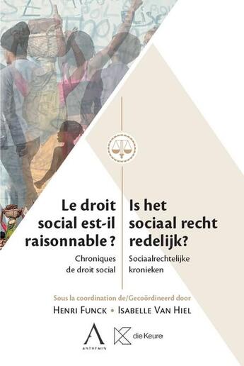 Couverture du livre « Le droit social est-il raisonnable ? : Is het sociaal recht redelijk ? ; Chroniques de droit social » de Henri Funck et Isabelle Van Hiel aux éditions Anthemis