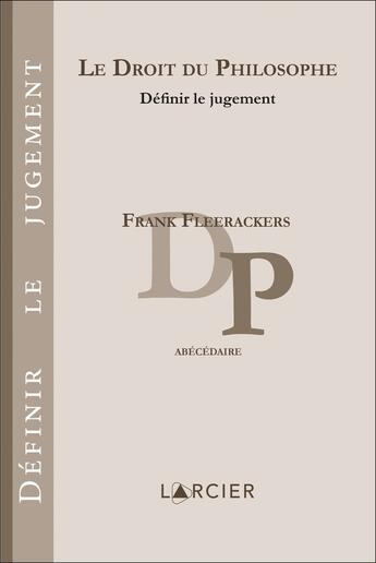 Couverture du livre « Le Droit du Philosophe » de Frank Fleerackers aux éditions Larcier