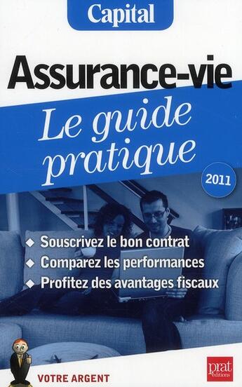 Couverture du livre « Assurance-vie : le guide pratique (édition 2011) » de Eric Giraud aux éditions Prat