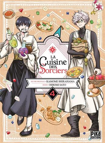 Couverture du livre « La cuisine des sorciers Tome 4 » de Kamome Shirahama et Hiromi Sato aux éditions Pika