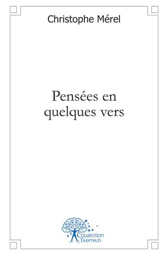 Couverture du livre « Pensees en quelques vers » de Christophe Merel aux éditions Edilivre