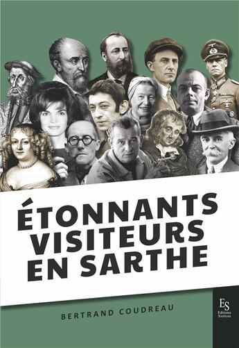 Couverture du livre « Étonnants visiteurs en Sarthe » de Bertrand Coudreau aux éditions Editions Sutton