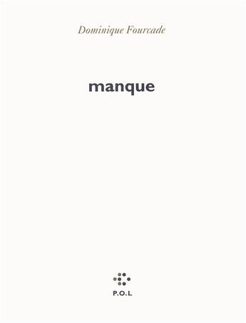 Couverture du livre « Manque » de Dominique Fourcade aux éditions P.o.l