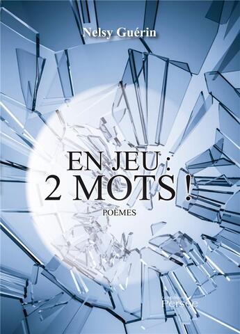 Couverture du livre « En jeu : 2 mots ! » de Nelsy Guerin aux éditions Persee