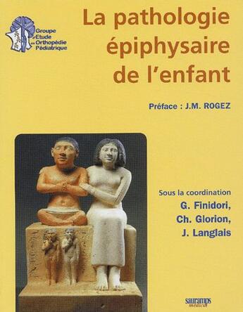 Couverture du livre « La pathologie épiphysaire de l enfant » de Finidori G/Glor aux éditions Sauramps Medical