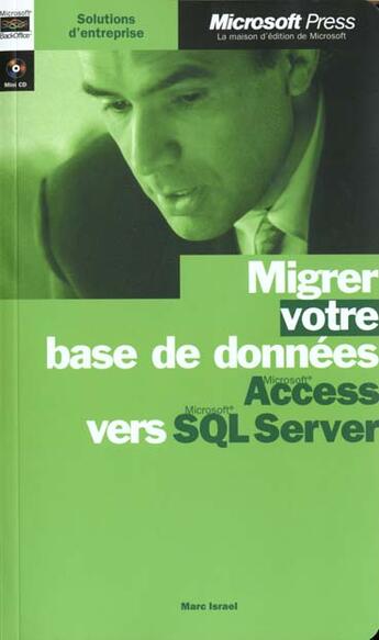 Couverture du livre « Migrer Votre Base De Donnees Access Vers Sql Server » de Marc Israel aux éditions Microsoft Press