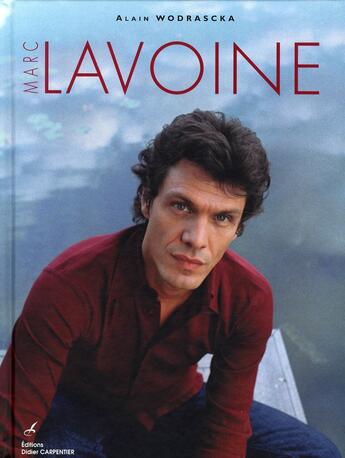 Couverture du livre « Marc Lavoine » de Alain Wodrascka aux éditions Editions Carpentier