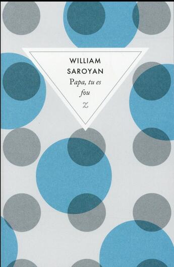 Couverture du livre « Papa, tu es fou » de William Saroyan aux éditions Zulma