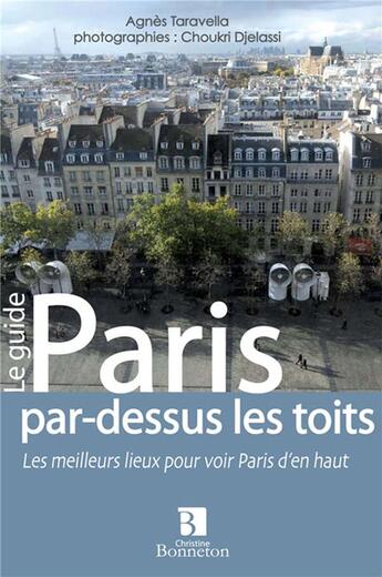 Couverture du livre « Paris ; par dessus les toits » de Taravelle et Djelassi aux éditions Bonneton