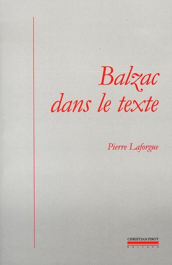 Couverture du livre « Balzac dans le texte » de Pierre Laforgue aux éditions La Simarre