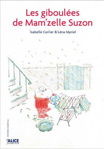 Couverture du livre « Les giboulées de mam'zelle Suzon » de Isabelle Carrier et Lena Mariel aux éditions Alice