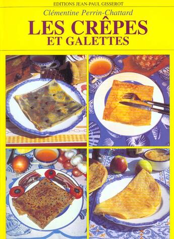 Couverture du livre « Les crepes et galettes » de Perrin-Chattard C. aux éditions Gisserot