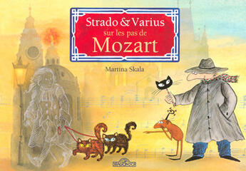 Couverture du livre « Strado & Varius Sur Les Pas De Mozart » de Martina Skala aux éditions Les Livres Du Dragon D'or