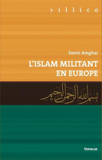 Couverture du livre « L'Islam militant en Europe » de Samir Amghar aux éditions Infolio