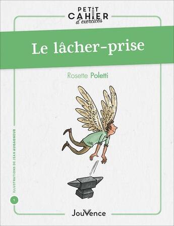 Couverture du livre « Le lacher-prise » de Rosette Poletti aux éditions Jouvence